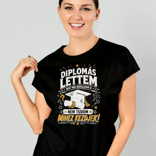 Vicces_diplomás_női_póló_Nem_tudom_mihez_kezdjek