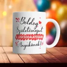 Születésnapi_bögre_anyának_A_legcsodálatosabb_Anyukának