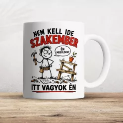 Barkácsoló_ajándék_bögre_Nem_kell_ide_szakember