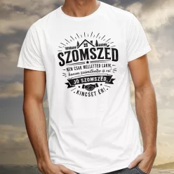 Vicces_póló_szomszédnak_Jó_szomszéd_kincset_ér