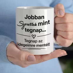 Páros_ajándék_bögre_Tegnap_az_idegeimre_mentél