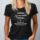 Páros_ajándék_női_póló_Tegnap_az_idegeimre_mentél