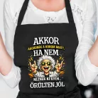 Vicces_ajándék_kötény_nőknek_Akkor_aggódnék_a_korom_miatt