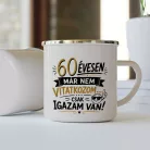 Szülinapi_bögre_Nem_vitatkozom_igazam_van