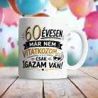 Szülinapi_bögre_Nem_vitatkozom_igazam_van