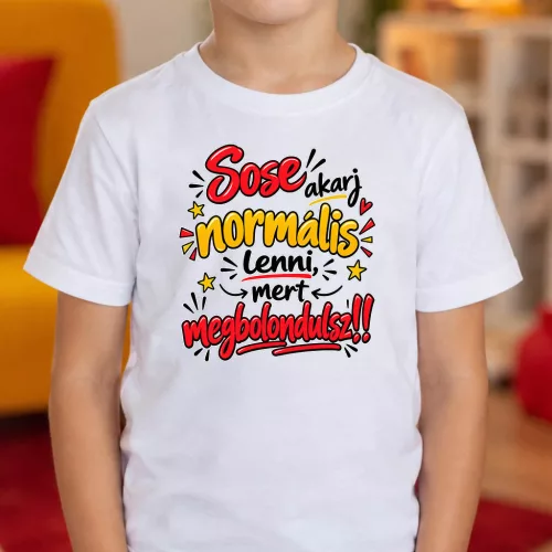 Vicces_gyerek_póló_Sose_akarj_normális_lenni