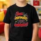Vicces_gyerek_póló_Sose_akarj_normális_lenni