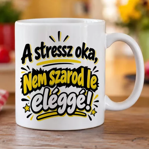 Vicces_csípős_ajándék_bögre_A_stressz_oka