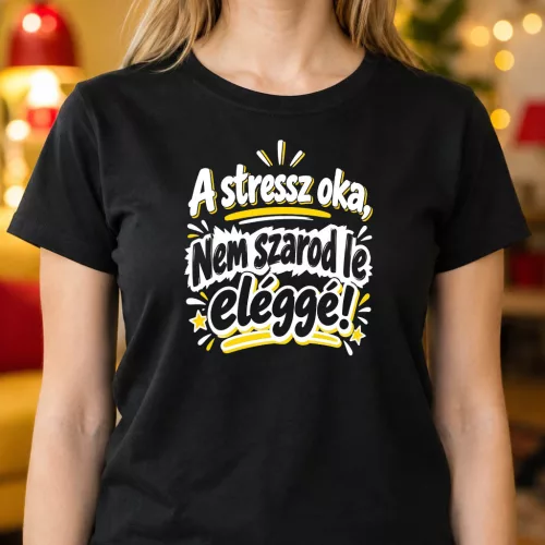 Vicces_csípős_női_póló_A_stressz_oka