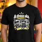 Vicces_csípős_férfi_póló_A_stressz_oka