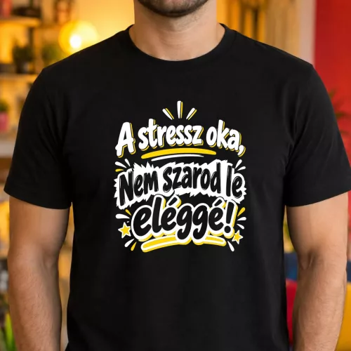 Vicces_csípős_férfi_póló_A_stressz_oka