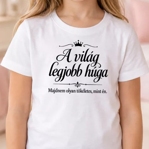 Vicces_gyerek_póló_húgnak_A_világ_legjobb_húga
