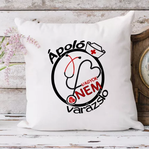 Szakmás_párna_Ápoló_vagyok_nem_varázsló_