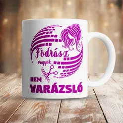 Szakmás_bögre_Fodrász_vagyok_nem_varázsló_