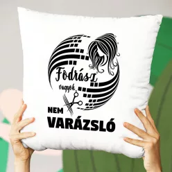 Párna_fodrászoknak_Nem_vagyok_varázsló_