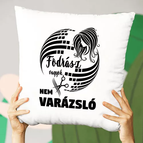 Párna_fodrászoknak_Nem_vagyok_varázsló_