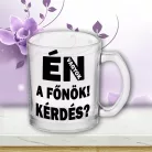 Humoros_feliratos_bögre_Én_vagyok_a_főnök_