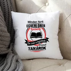 Ajándék_tanárnak_Legjobbak_lesznek_párna_