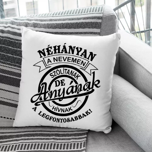 Párna_anyának_Néhányan_nevemen_szólítanak_