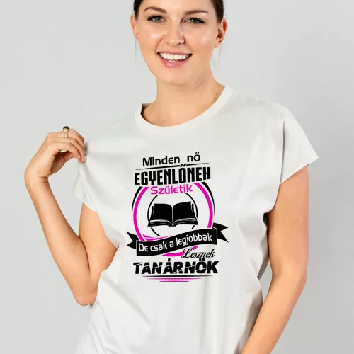 Ajándék_női_póló_Legjobbak_lesznek_tanárnők_