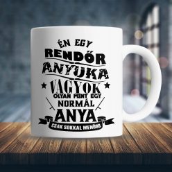 Egyedi_ajándék_Rendőr_anyuka_vagyok_bögre_