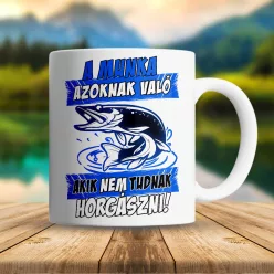 Poénos_horgász_bögre_Munka_azoknak_való_