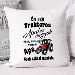 Párna_traktorosoknak_Traktoros_apuka_vagyok_