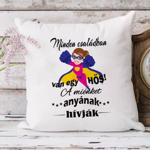 Feliratos_párna_anyának_Egy_hős_anya__