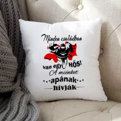 Feliratos_párna_apának_Egy_hős_apa__