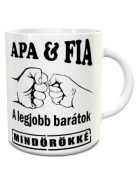 Apa-fia ajándék_Apa és fia legjobb barátok_Bögre