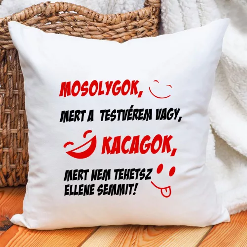 Vicces_párna_testvérnek_Nem_tehetsz_ellene_