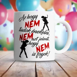 Vicces_feliratos_bögre_Nem_tudok_énekelni_