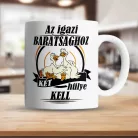 Vicces_ajándék_barátoknak_Vicces_bögre_barátnőknek