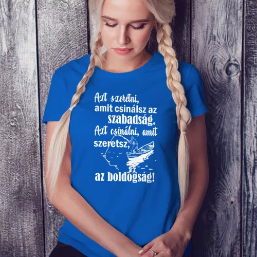 Pecás_női_póló_Azt_szeretni_amit_csinálsz_