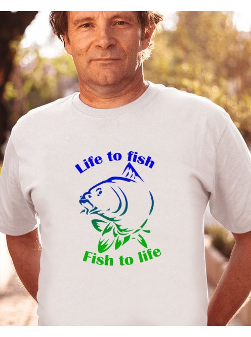 Póló horgászoknak_Life to fish-Fish to life_