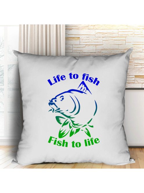 Párna horgászoknak_Life to fish-Fish to life párna 