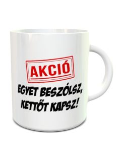 Vicces ajándékok_Egyet beszólsz bögre