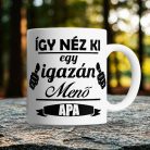 Apák_napi_bögre_Így_néz_ki_egy_menő_apa_