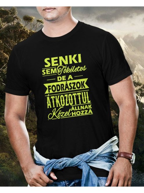 Póló fodrászoknak_Senki sem tökéletes_