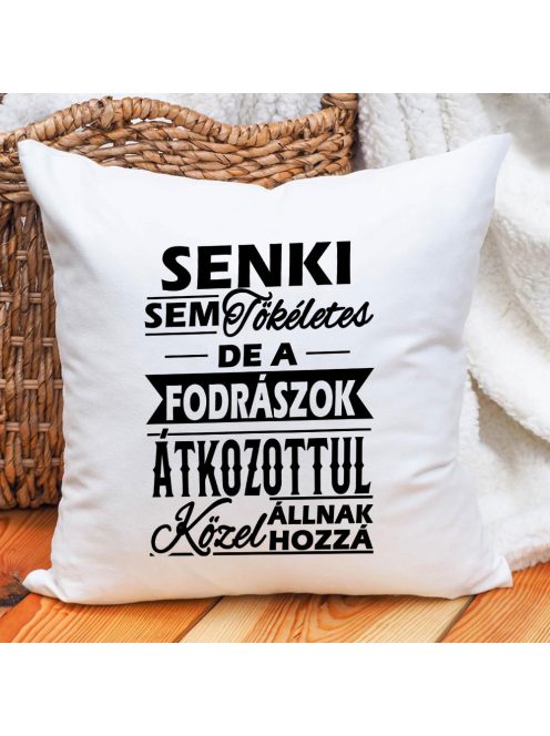 Párna fodrászoknak_Senki sem tökéletes_