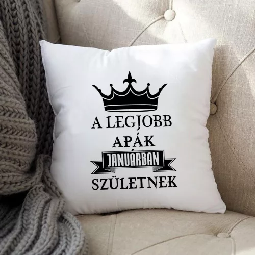 Szülinapi_ajándék_apának_Legjobb_apák_születnek_párna