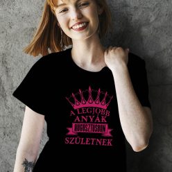 Egyedi_szülinapi_női_póló_Legjobb_anyának_
