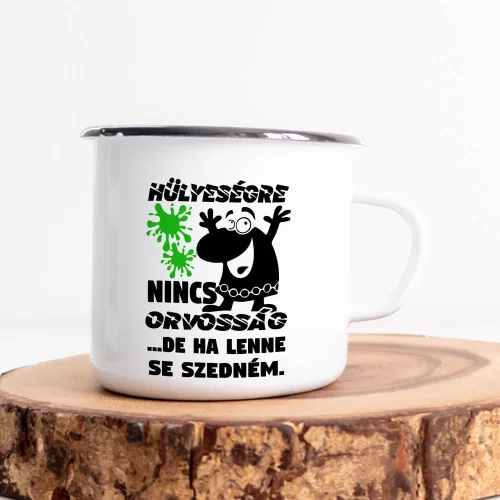 Vicces_bögre_Hülyeségre_nincs_orvosság_