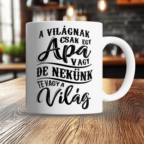 Bögre_édesapáknak_A_világnak_csak_egy_apa_vagy_bögre