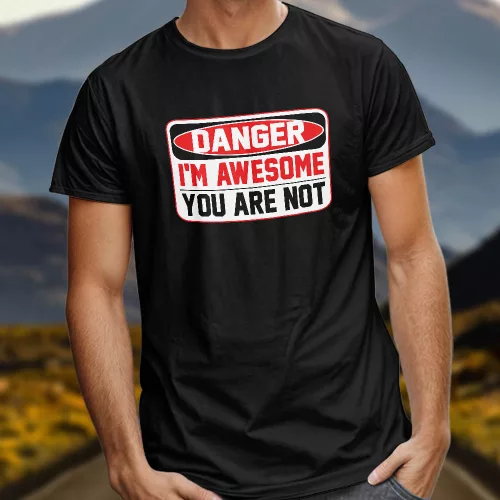 Vicces_póló_Vicces_ajándék_Danger_i'm_awesome_you_are_not