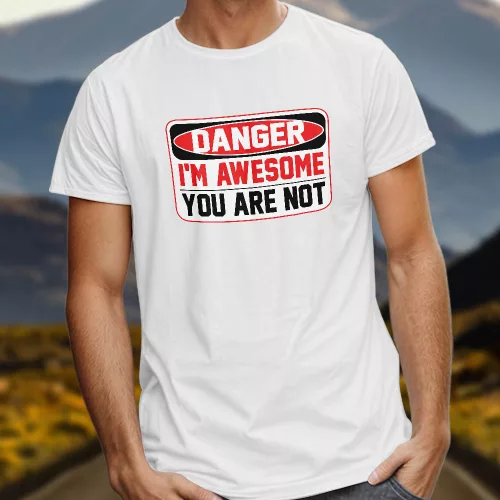 Vicces_póló_Vicces_ajándék_Danger_i'm_awesome_you_are_not