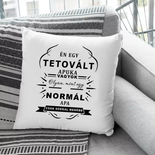 Ajándék_apáknak_Párna_tetovált_apukáknak_