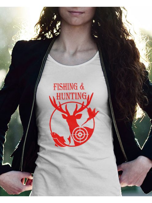 Fishing and Hunting feliratos női póló_Ajándék vadászoknak