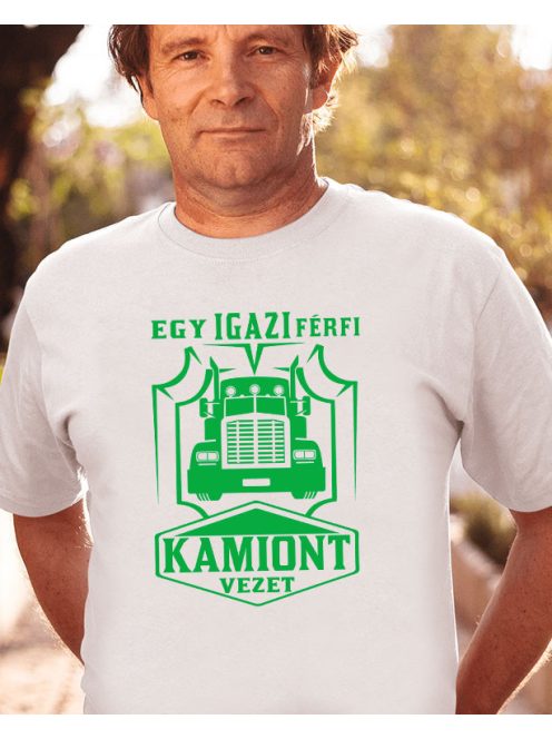 Kamionos póló_Igazi férfi kamiont vezet