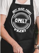 Opel kötény_Igazi férfi Opelt vezet